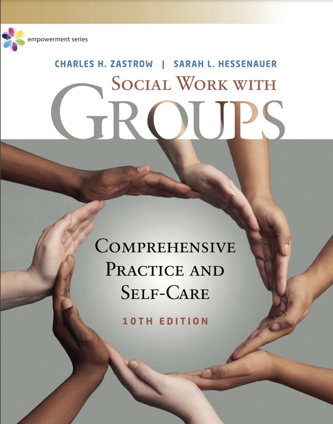 Social Work with Groups: Comprehensive Practice and Self-Care 10th Edition