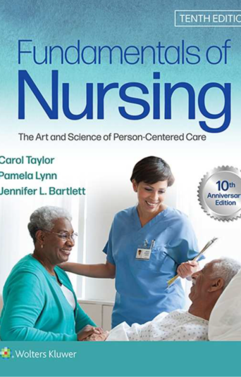 Fundamentals of Nursing: The Art and Science of Person-Centered Care 10TH Edition